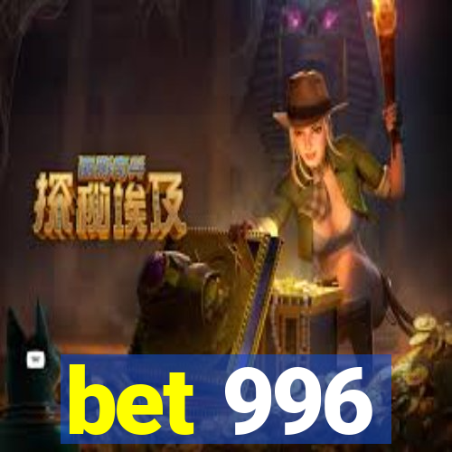 bet 996